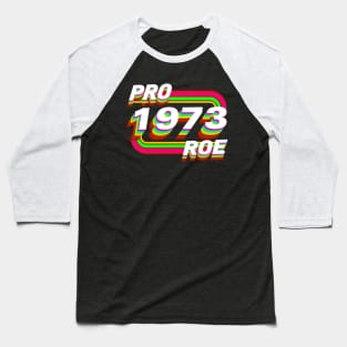 Pro Roe 1973 Baseball T-Shirt